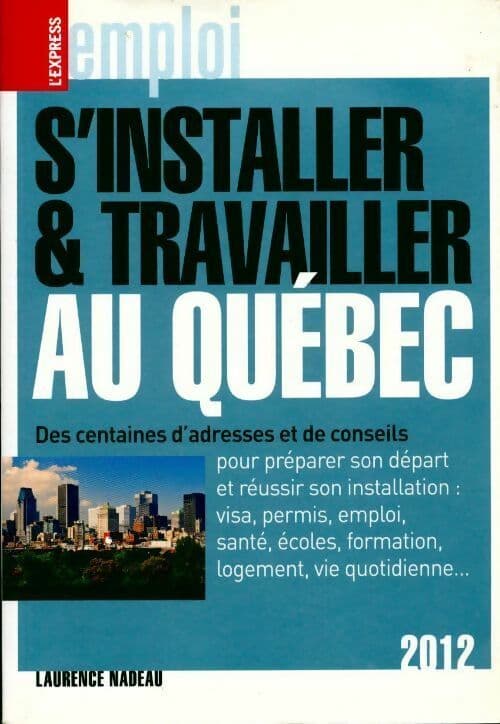 S'installer et travailler au Québec - Laurence Nadeau