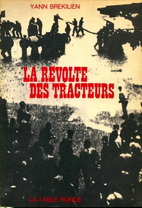 La révolte des tracteurs - Yann Brékilien